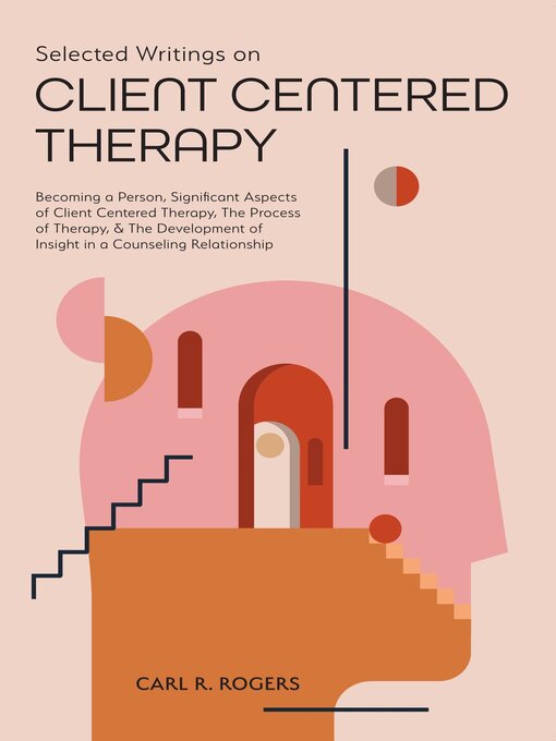 Title details for Selected Writings on Client Centered Therapy by Carl R. Rogers - Wait list